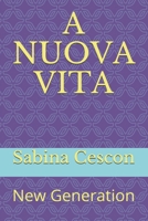 A NUOVA VITA: New Generation (Miti&Leggende) (Italian Edition) B08JLXYJW5 Book Cover