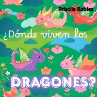 ¿Dónde viven los Dragones? (Spanish Edition) B0F9VT587X Book Cover