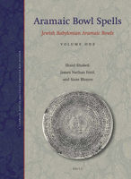 Aramaic Bowl Spells: Jewish Babylonian Aramaic Bowls Volume One 900420394X Book Cover