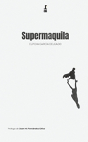 Supermaquila (Spanish Edition) B0DTTRYWTL Book Cover