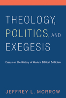 Theology, Politics, and Exegesis 1532614926 Book Cover