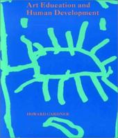 Art Education and Human Development (Occasional Papers, Series 3) 0892361794 Book Cover
