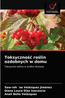 Toksyczność roślin ozdobnych w domu: Toksyczne rośliny w ściółce liściowej 6203544078 Book Cover