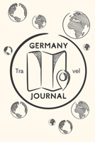 Germany Travel Journal: A Guided Travel Journal. 6 x 9 Vacation Diary With Prompts, Packing List, And Other Helpful Tools. Great Travel Book For Adults, Kids, And Teens. 1691081167 Book Cover