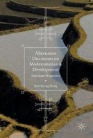 Alternative Discourses on Modernization and Development: East Asian Perspectives 9811098808 Book Cover