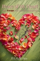 Peace of My Heart: Her Escape Was Just the Beginning 1966646038 Book Cover