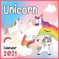 Unicorn Calendar 2021: Monthly Square Calendar 2021 Size 8.5 x 8.5 Inch,12 Month Calendar 2021 Glossy Finish Unicorn Calendar 2021 For Kids Girls And Boys B08YHTGMM6 Book Cover