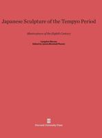 Japanese Sculpture of the Tempyo Period 0674437284 Book Cover