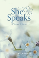 She Speaks: 10 women 10 Stories B0GNQ9DXLV Book Cover
