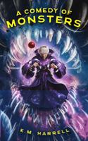 A Comedy of Monsters 0999714473 Book Cover