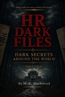 HR Dark Files: Dark Secrets Around the World B0H897M4J1 Book Cover