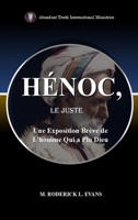 Hénoc, Le Juste: Une Exposition Brève de L'homme Qui a Plu Dieu (French Edition) B0GHT91Z9P Book Cover