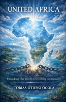 United Africa: Unlocking Our Power B0FYT8CV4X Book Cover