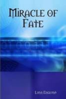 Miracle of Fate 0557018862 Book Cover