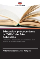 Éducation précoce dans la "Villa" de São Sebastião (French Edition) 6207726545 Book Cover