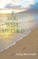 If You Were My Child B0BQ1XLZPG Book Cover