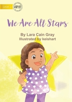 We Are All Stars - UPDATED 1922991635 Book Cover