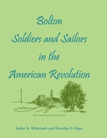 Bolton soldiers and sailors in the American Revolution 0917890566 Book Cover