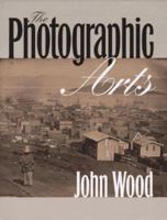 The Photographic Arts 0877455732 Book Cover