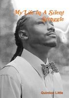 My Life In A Silent Struggle 1312558199 Book Cover