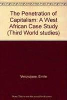 The Penetration of Capitalism: A West African Case Study (Third World studies) 0862321174 Book Cover