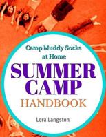 Summer Camp Handbook: Camp Muddy Socks 198559093X Book Cover