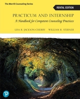 Practicum and Internship: A Handbook for Competent Counseling Practices 0135889243 Book Cover