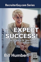 Expect Success!: The Science of the Over 50 Career Search 1638673004 Book Cover