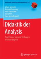 Didaktik der Analysis: Aspekte und Grundvorstellungen zentraler Begriffe (Mathematik Primarstufe und Sekundarstufe I + II) 3662488760 Book Cover