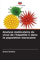 Analyse moléculaire du virus de l'hépatite C dans la population marocaine (French Edition) 6209517994 Book Cover