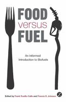 Food versus Fuel: An Informed Introduction to Biofuels 1848133839 Book Cover