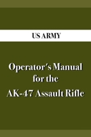 Operator's Manual for the AK-47 Assault Rifle B091F5QN7Z Book Cover