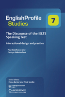 The Discourse of the Ielts Speaking Test: Interactional Design and Practice 1108437699 Book Cover