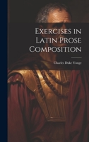Exercises in Latin Prose Composition 1022063359 Book Cover