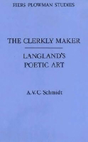 The Clerkly Maker: Langland's Poetic Art (Piers Plowman Studies) 0859912337 Book Cover