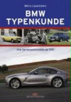 BMW Typenkunde: Alle Serienautomobile ab 1951 3768818144 Book Cover