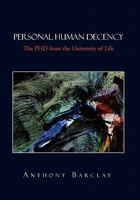 Personal Human Decency 1456839225 Book Cover