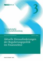 Aktuelle Herausforderungen Der Regulierungspolitik Im Finanzsektor: Vierteljahrshefte Zur Wirtschaftsforschung. Heft 3, 92. Jahrgang (2023) 3428191196 Book Cover