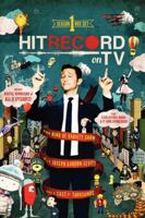 hitRECord on TV! Season One 0062372033 Book Cover