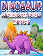 Dinosaur Coloring Book for Kids with Facts: Gifts for Boys Who Like Dinosaurs - Paperback Coloring to B08QM127LR Book Cover