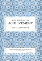 Rumi Readings for Achievement 1915311683 Book Cover