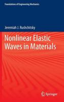 Nonlinear Elastic Waves in Materials 3319004638 Book Cover