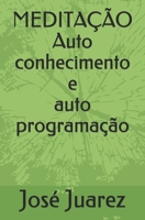 MEDITAÇÃO: Auto conhecimento e auto programação. (Portuguese Edition) B08HGLPZKC Book Cover