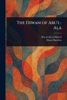 The Diwan of Abu'l-Ala 1022909266 Book Cover