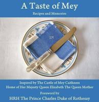 A Taste of Mey: Recipes and Memories Inspired by the Castle of Mey 0956960405 Book Cover