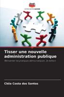 Tisser une nouvelle administration publique 6209370403 Book Cover
