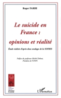 Le Suicide en France: Opinions et réalité Etude réalisée d'après deux sondages de la SOFRES 2747547647 Book Cover