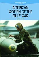American Women of the Gulf War (American Women at War) 0823944476 Book Cover