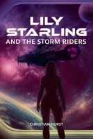 Lily Starling and the Storm Riders B0GJTT6RV5 Book Cover