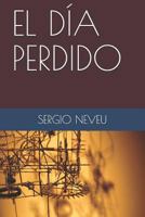 EL DÍA PERDIDO 1793809798 Book Cover
